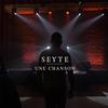 Seyté - Une chanson