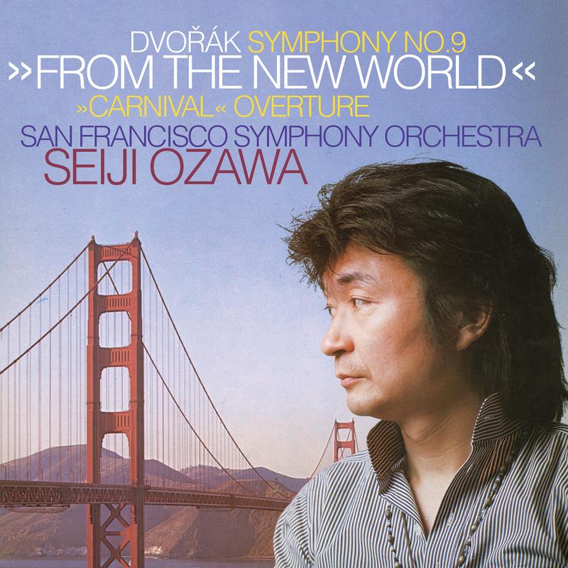 Dvořák: Symphony No. 9 "From the New World"; Carnival Overture