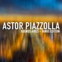 Astor Piazzolla - Buenos Aires - Tango Edition专辑