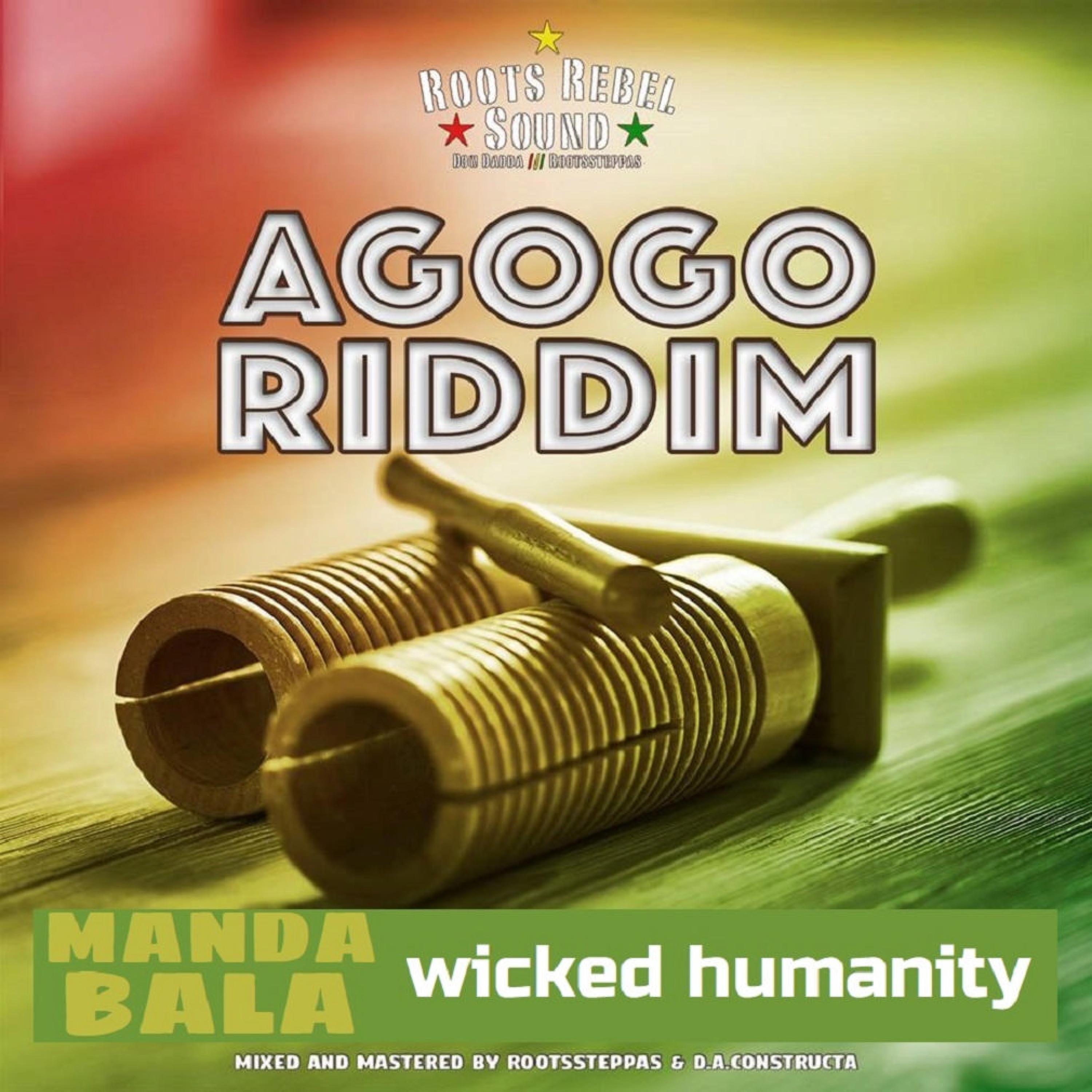 Manda Bala - Wicked Humanity (Agogo Riddim)