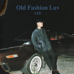 Lee - Old Fashion Luv （升1半音）