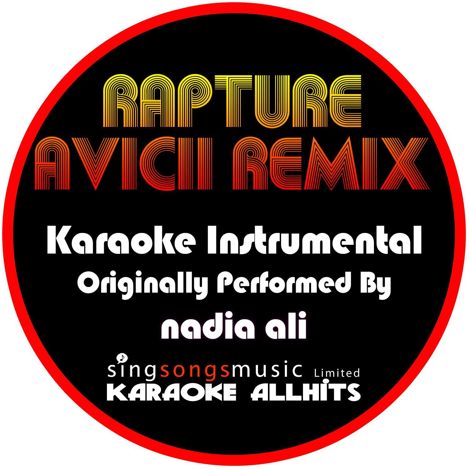Rapture (Avicii Remix) [Originally Performed By Nadia Ali] [Instrumental Version]