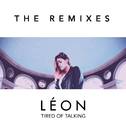 Tired of Talking (Remixes)专辑