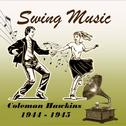 Swing Music, Coleman Hawkins 1944 - 1945专辑