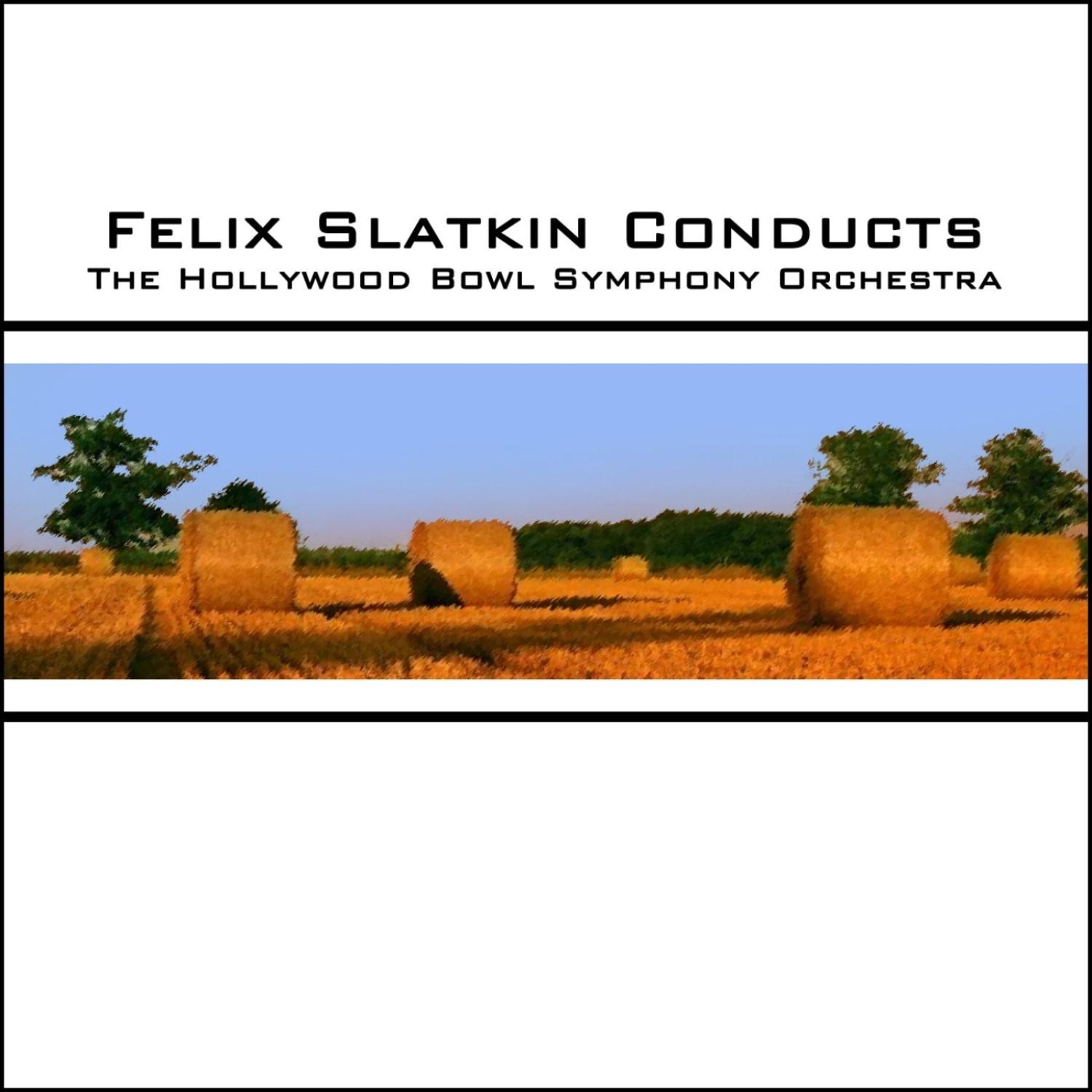 Felix Slatkin Conducts