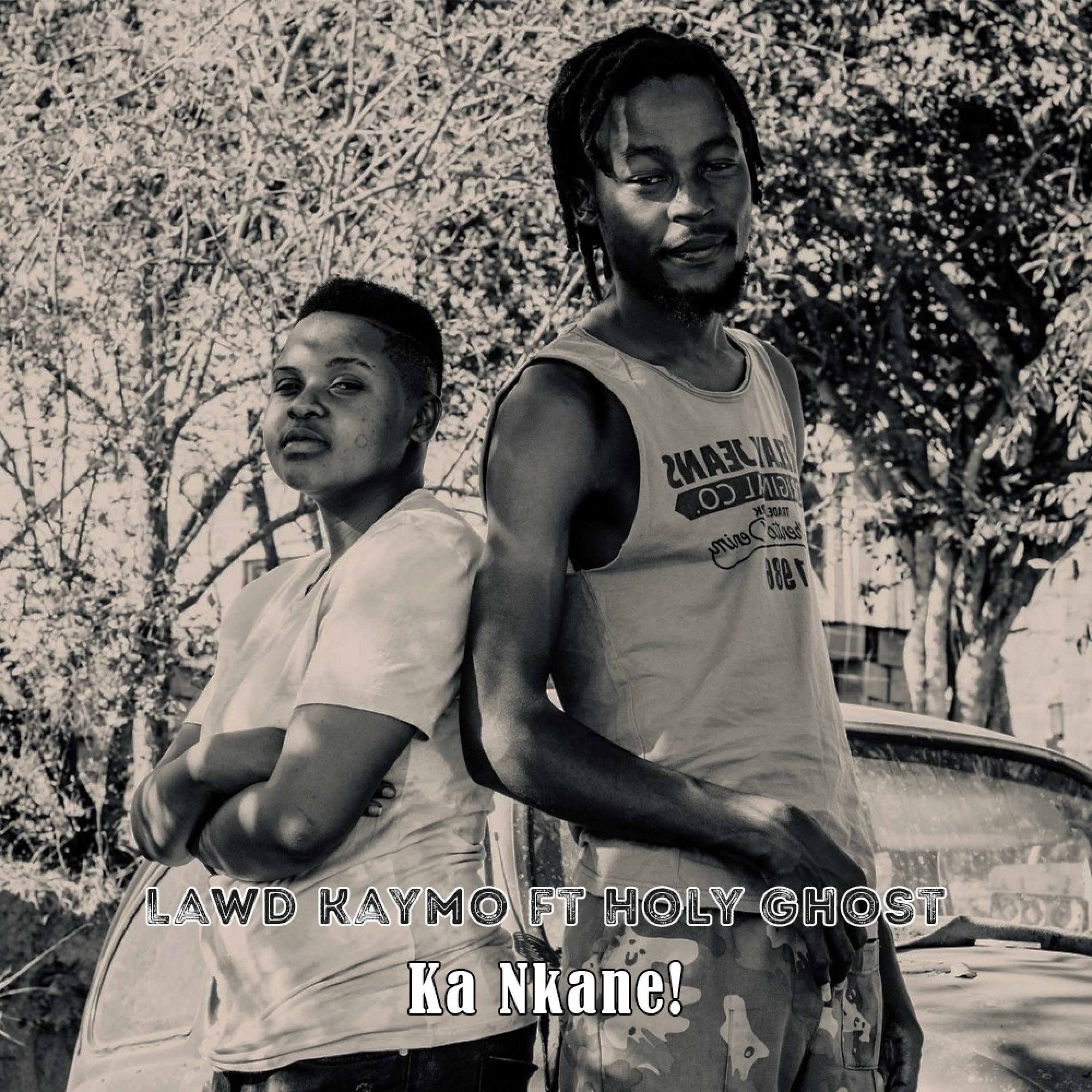 Ka Nkane (feat. Holy Ghost)