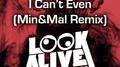 I Can't Even (Min&Mal Remix)专辑