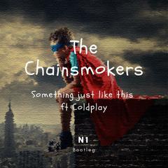 The Chainsmokers - Something just like this