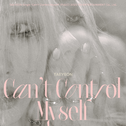 Can't Control Myself专辑
