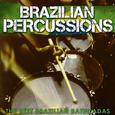 Brazilian Percussions. The Best Brazilian Batucadas