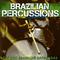 Brazilian Percussions. The Best Brazilian Batucadas专辑