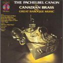 The Pachelbel Canon - The Canadian Brass Plays Great Baroque Music专辑