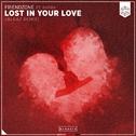 Lost In Your Love (Alkaz Remix)专辑