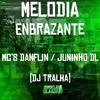 Mc Danflin - Melodia Enbrazante