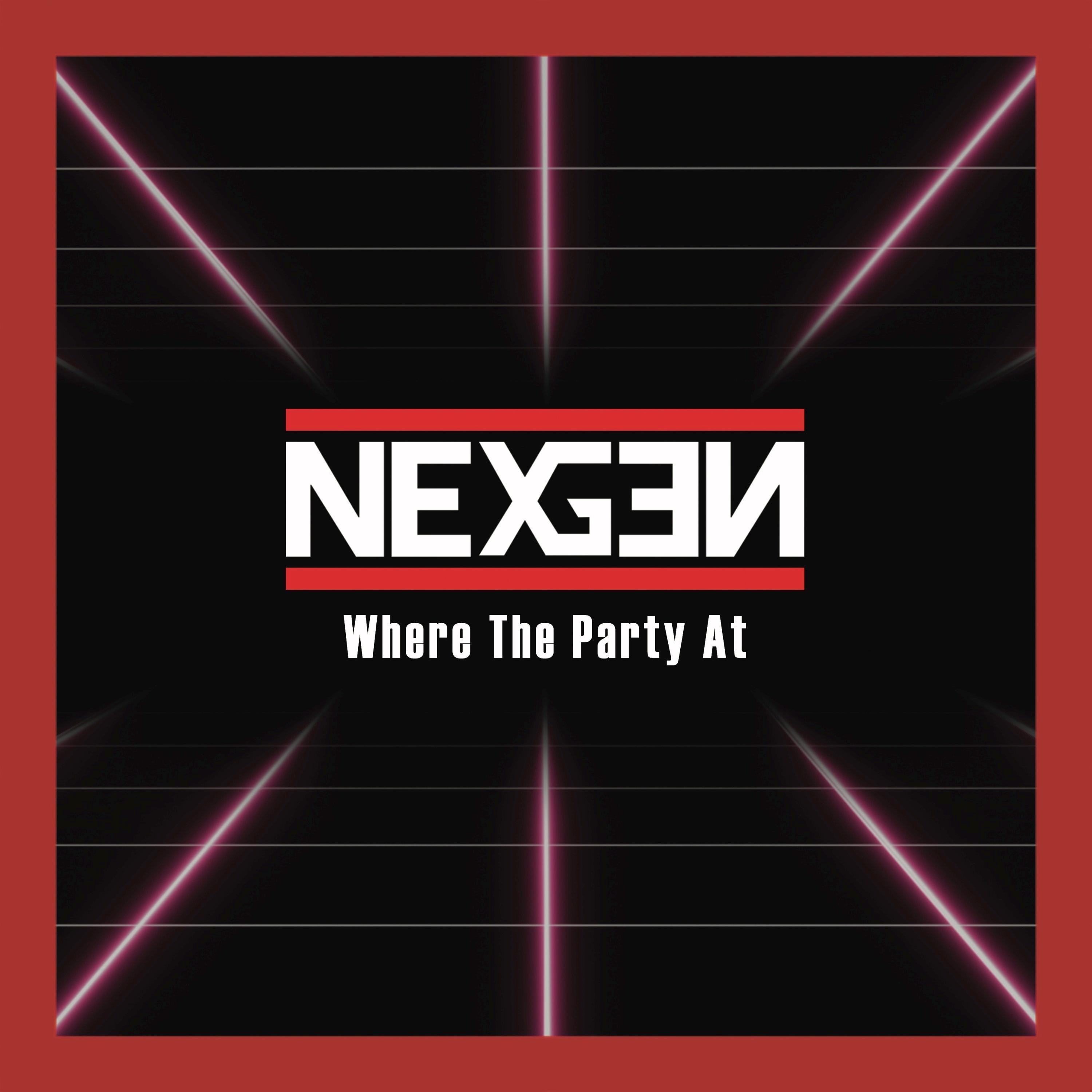 NexGen - Where The Party At