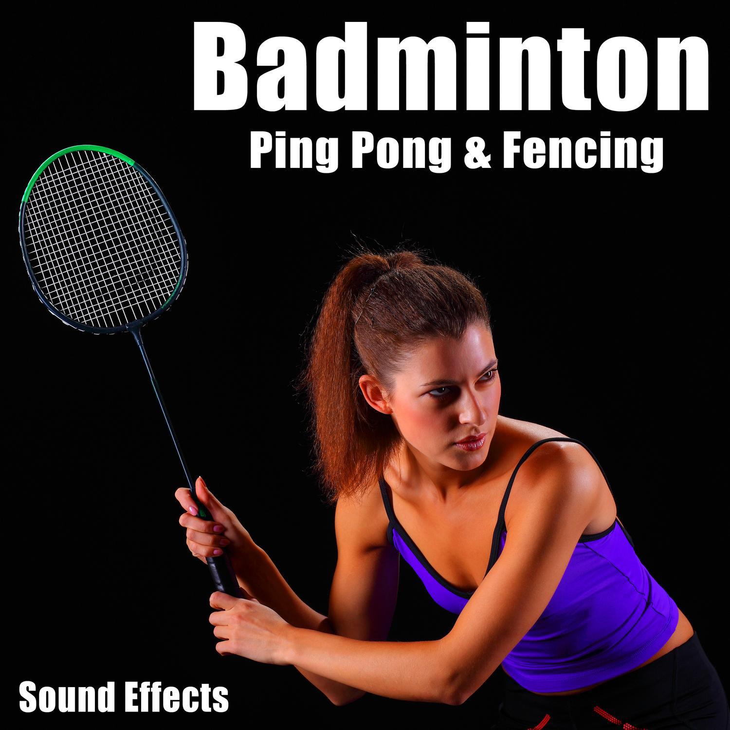 Badminton, Ping Pong & Fencing Sound Effects专辑