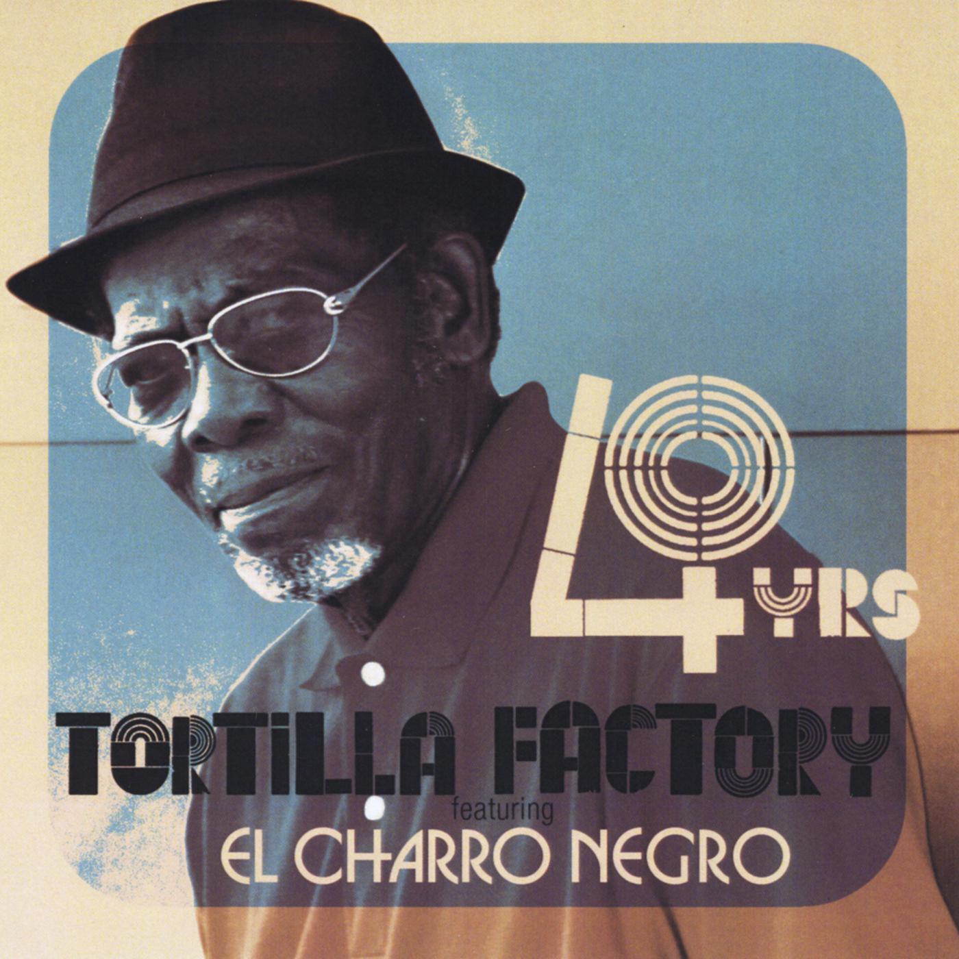 Tortilla Factory - Lo Mismo Que Usted (feat. El Charro Negro)