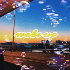 wake up(Prod by BECU BEATZ)