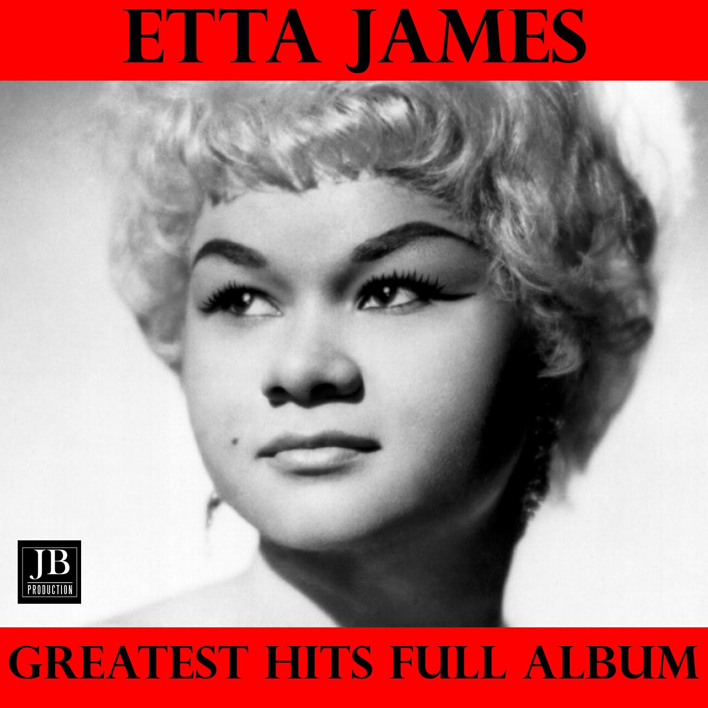 Etta James Greatest Hits Full Album: I Just Want To Make Love To You / A Sunday Kind Of Love / All I专辑