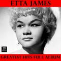 Etta James Greatest Hits Full Album: I Just Want To Make Love To You / A Sunday Kind Of Love / All I