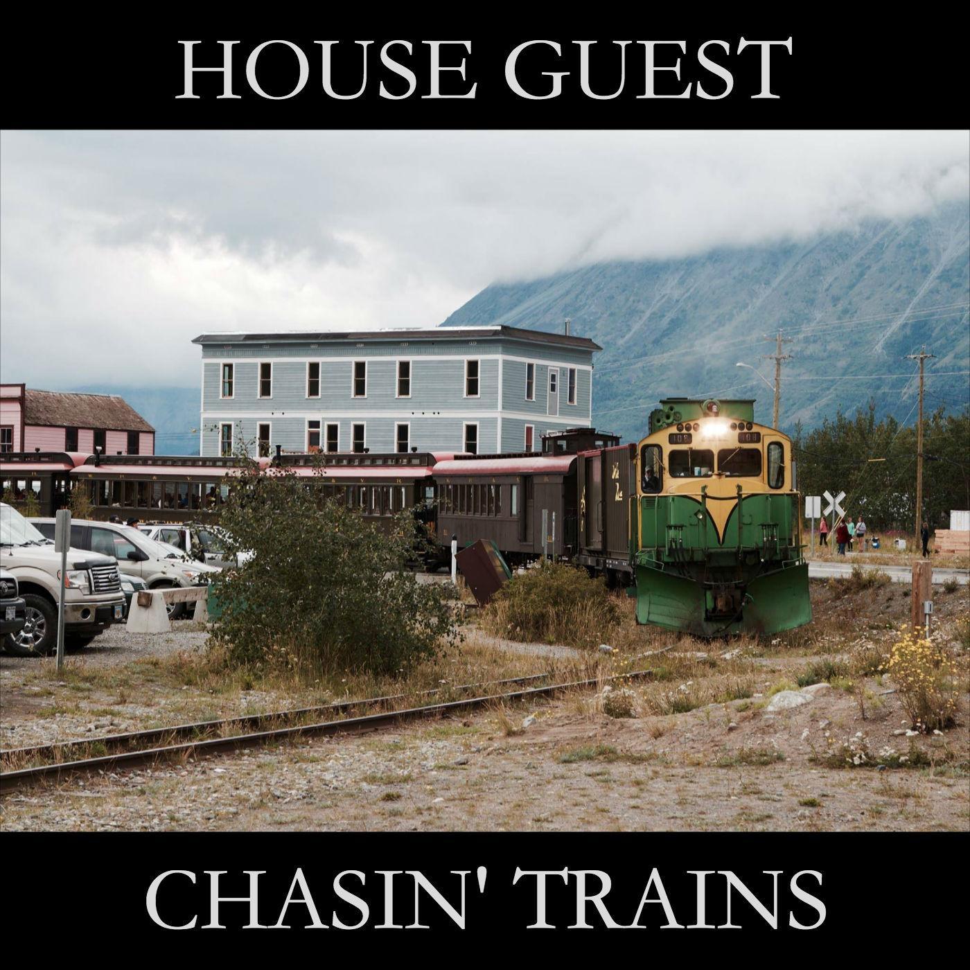 Chasin' Trains