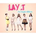 LAY.T 1st Single Album