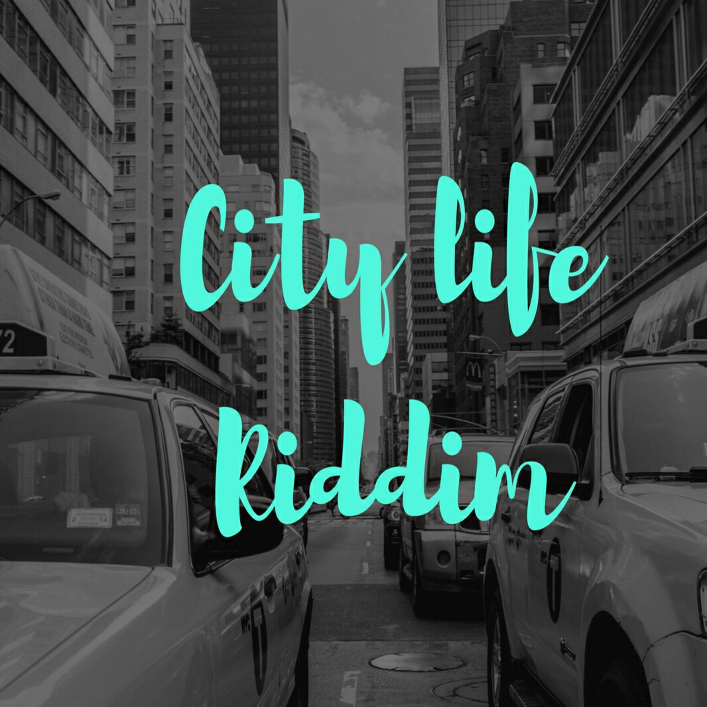 City Life Riddim