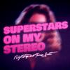 NightStop - Superstars On My Stereo (feat. Tomas Scott)