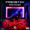 Frenetik - Psycho