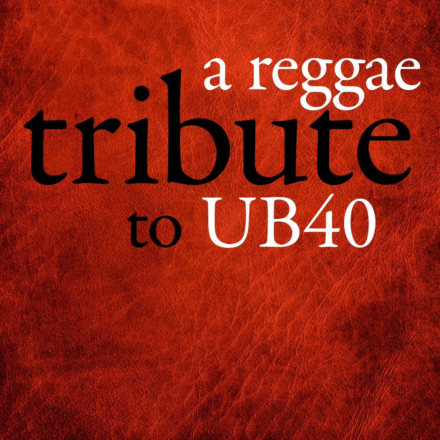 A Reggae Tribute to UB40