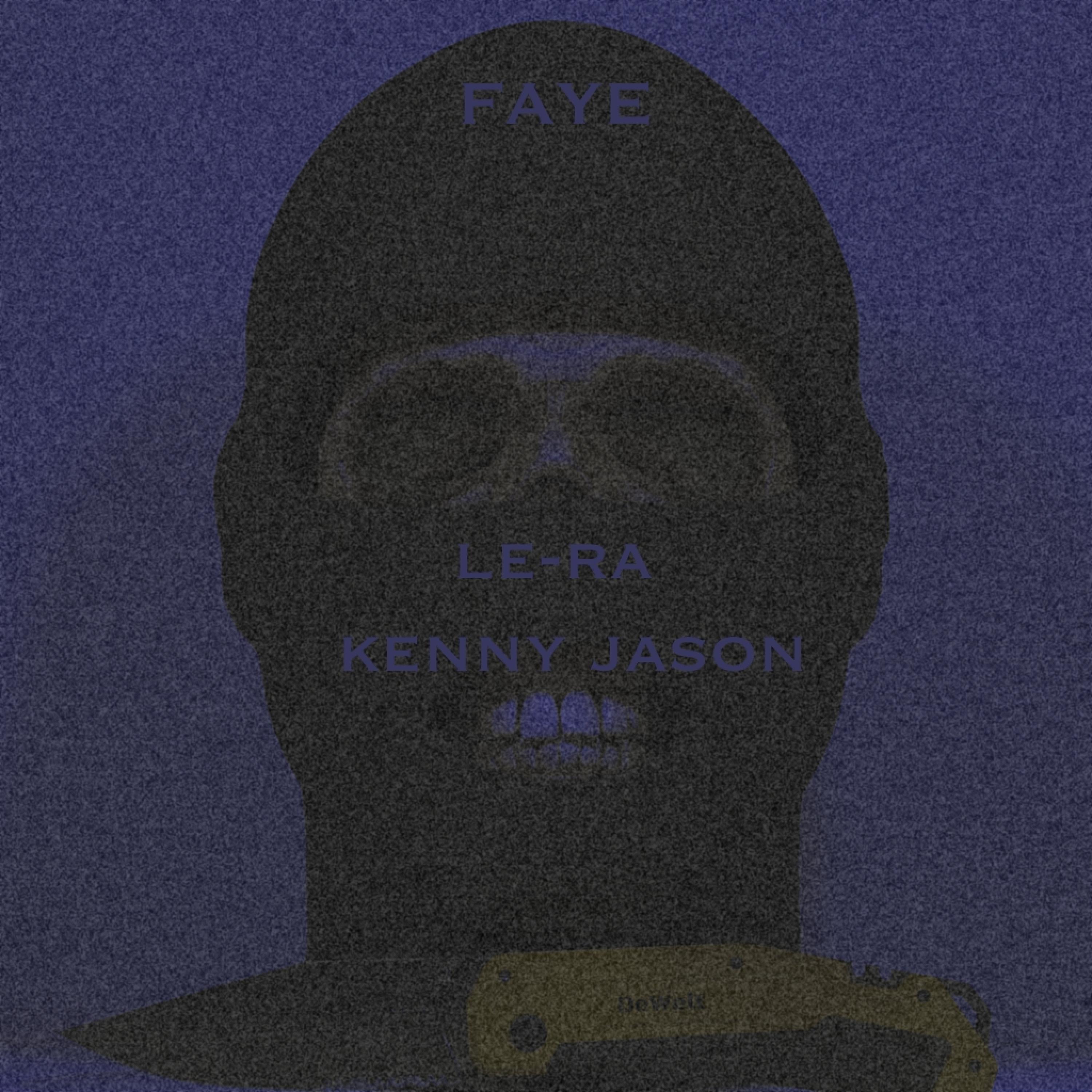 Faye (feat. Kenny Jason)