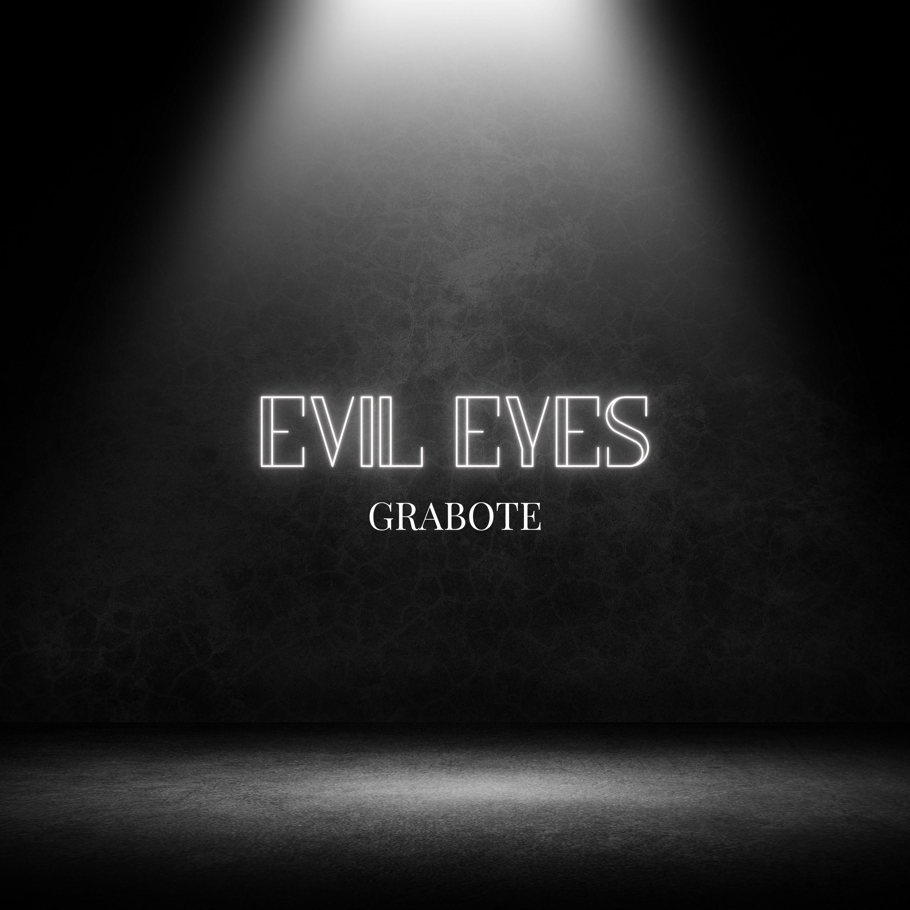 GRABOTE - Evil Eyes