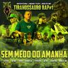 Nathyzika - Tiranossauro Rap #1 - Sem Medo do Amanha