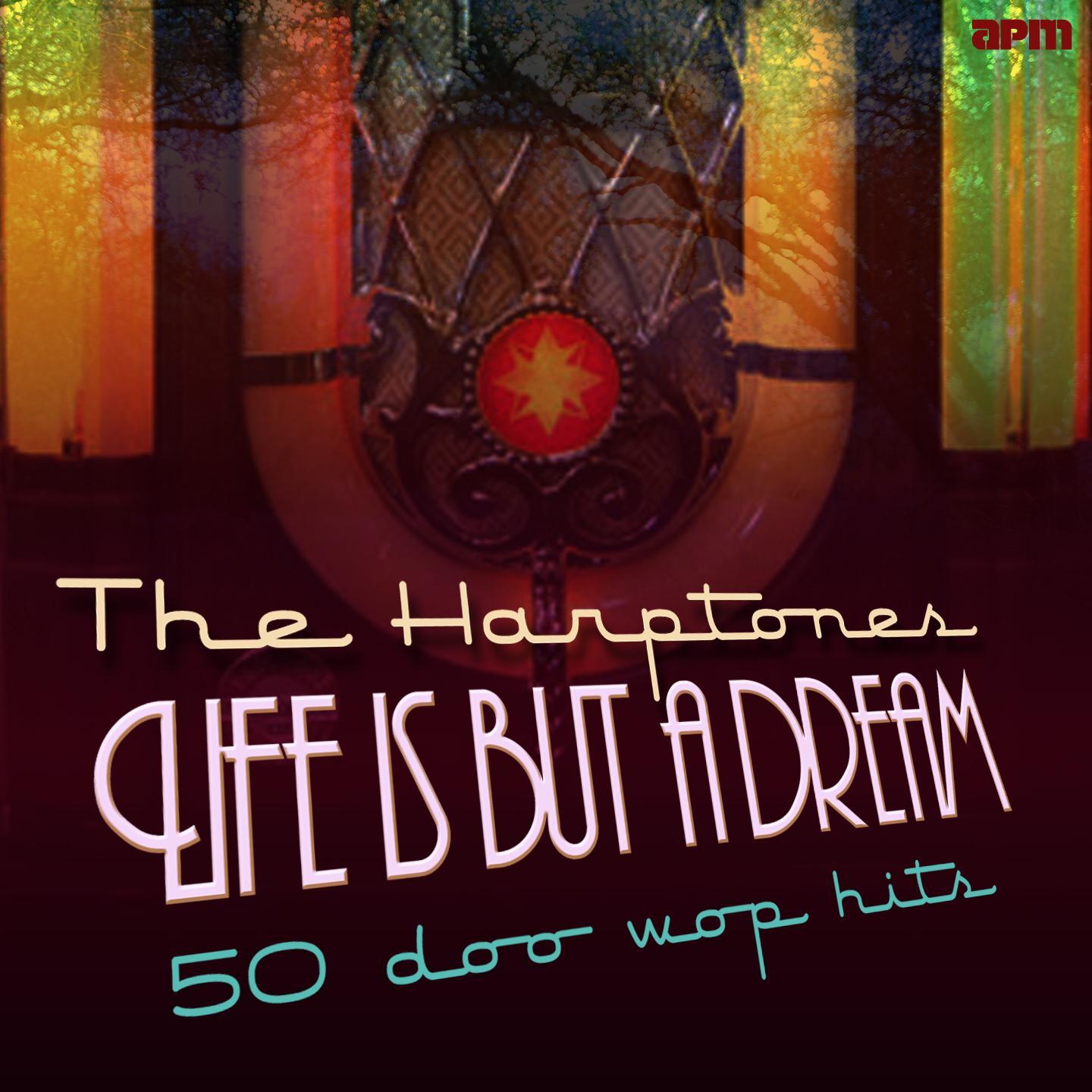 Life Is but a Dream - 50 Doo Wop Originals