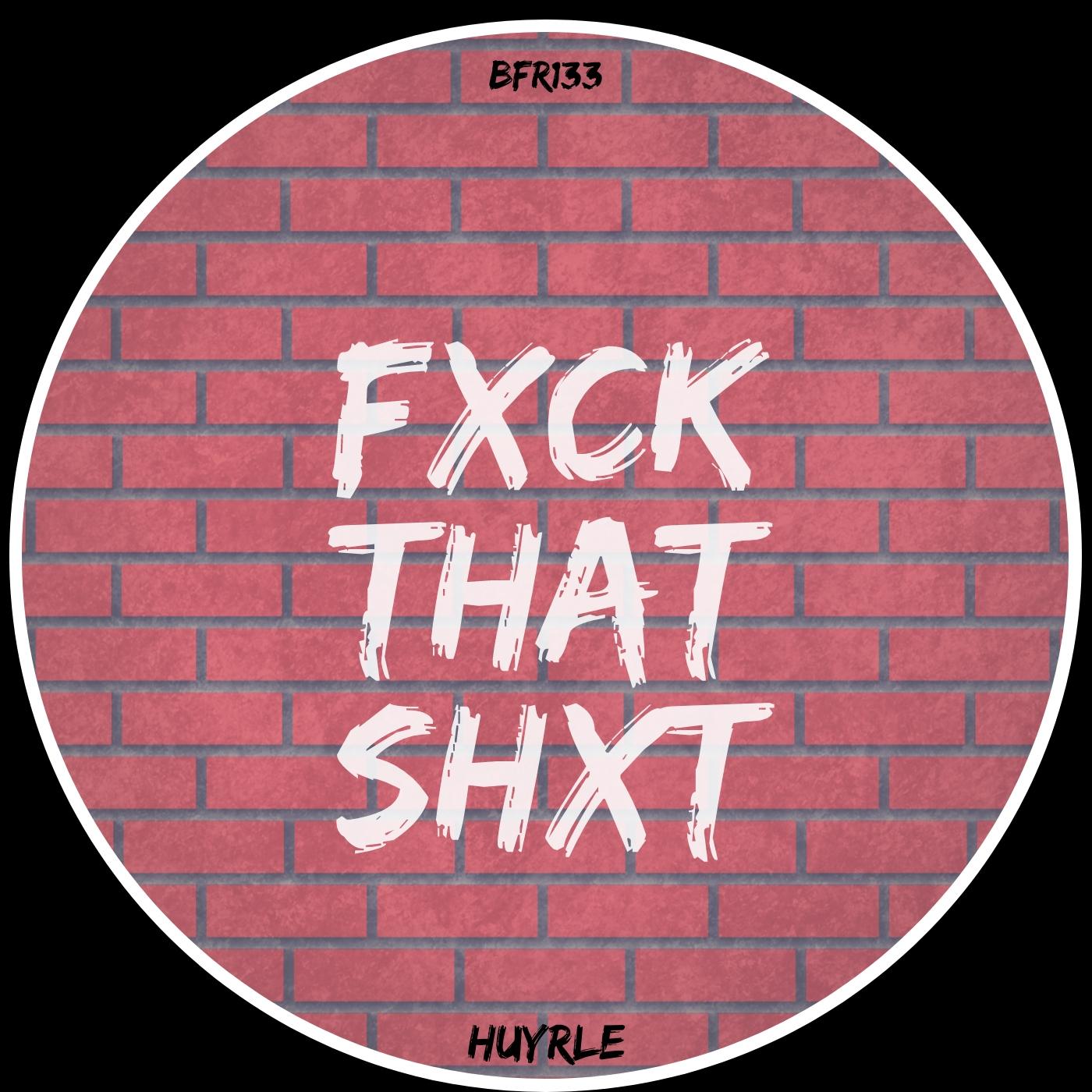 **** That Shit