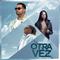 Otra Vez (feat. Ludmilla) [Remix]专辑