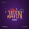 Raven King - Enter