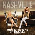 You're the Kind of Trouble (feat. Charles Esten) - Single专辑