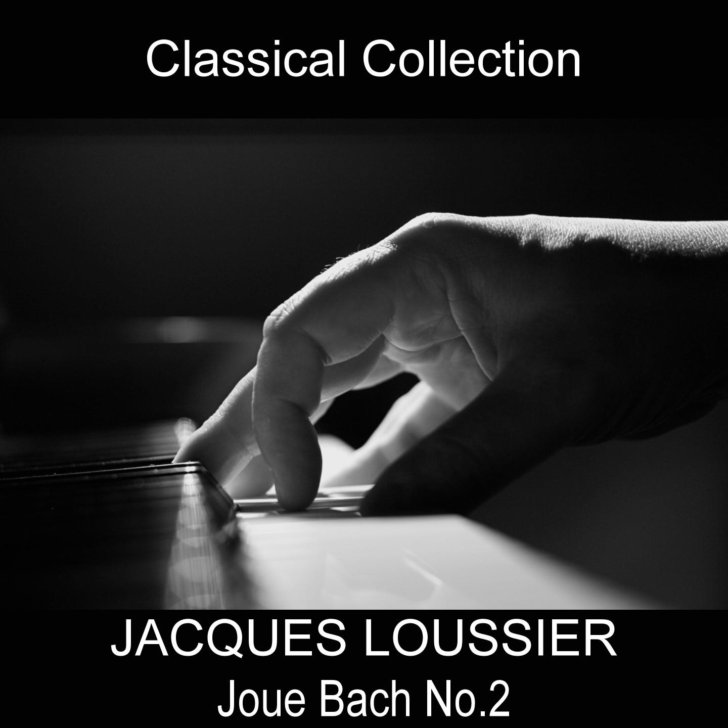 Jacques Loussier joue Bach No. 2 (Classical Collection)