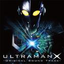 ウルトラマンX -Original Sound Track专辑