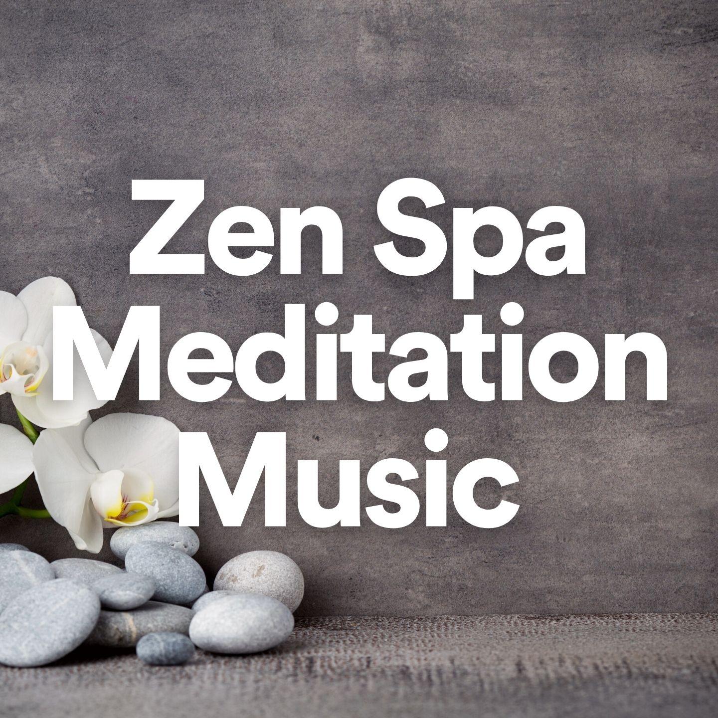 Zen Spa Meditation Music