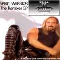 Spirit Warrior - The Remixes EP专辑