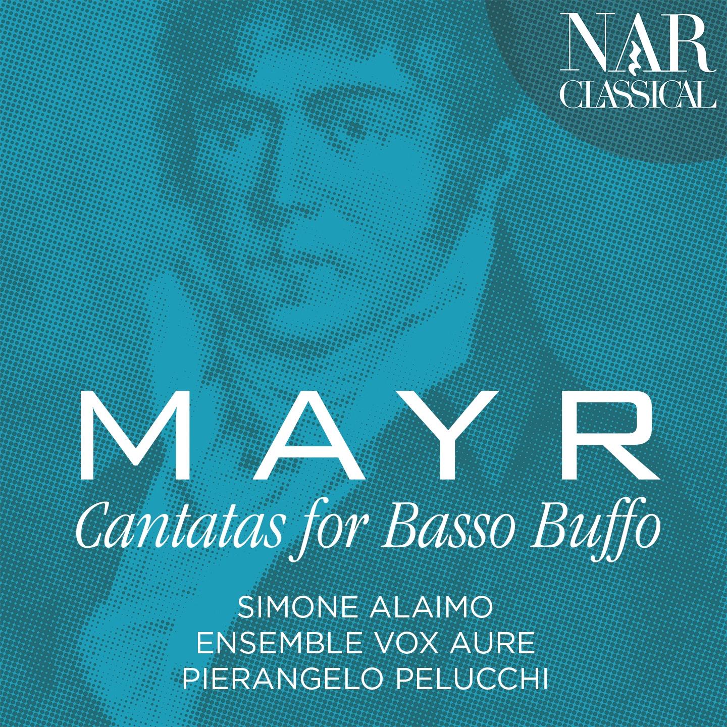 Mayr: Cantatas for Basso Buffo