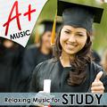 A+ Music. Relaxing Music for Study
