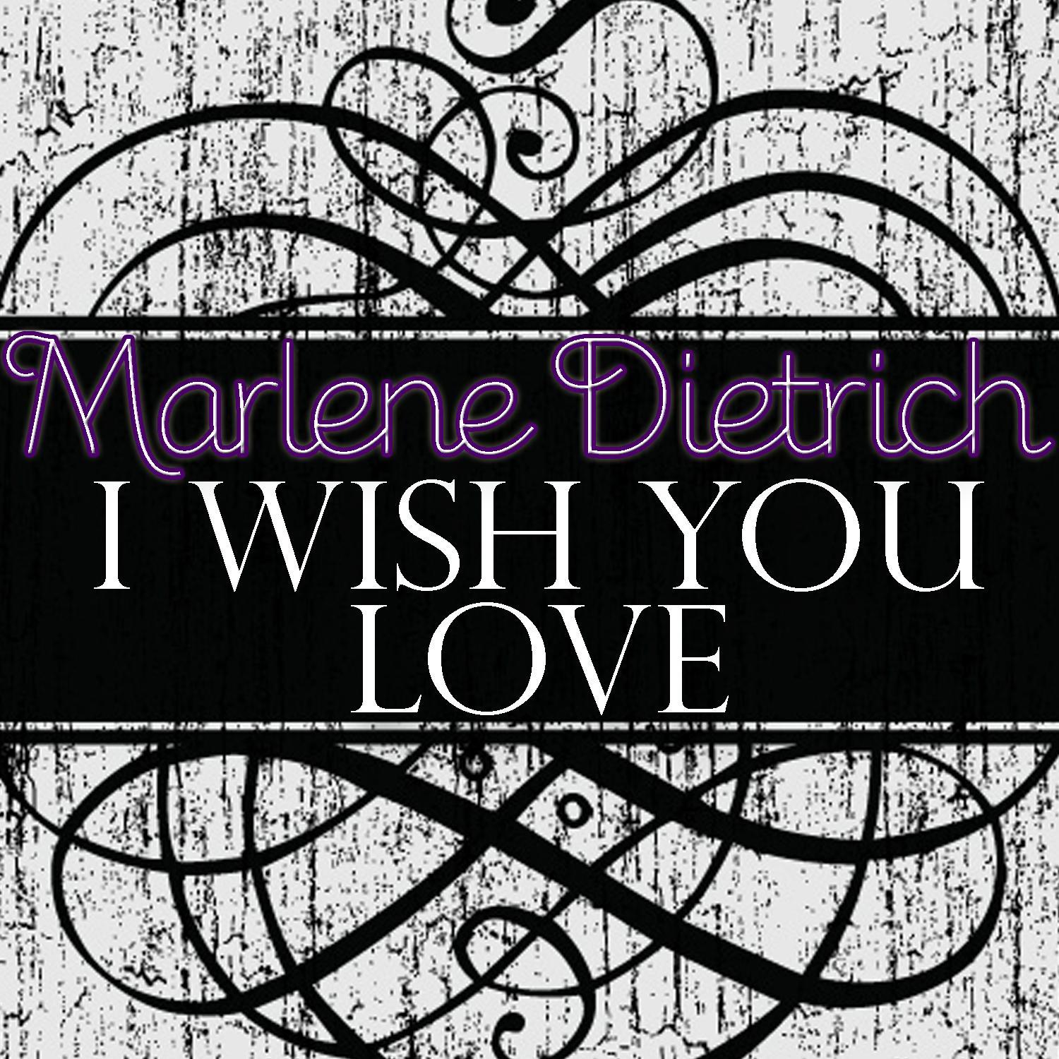 I Wish You Love