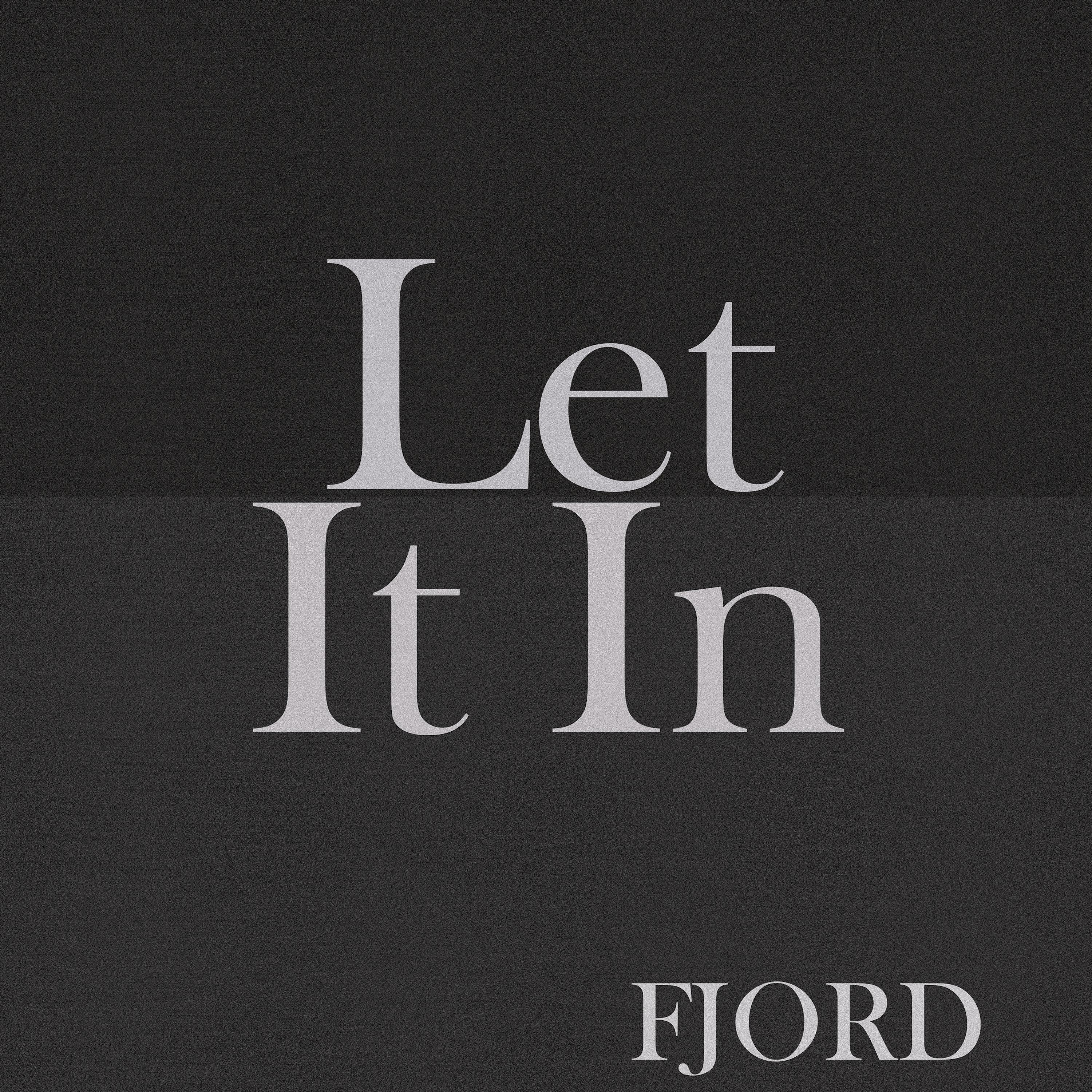 Let It In