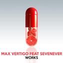 Max Vertigo Feat Sevenever Works专辑