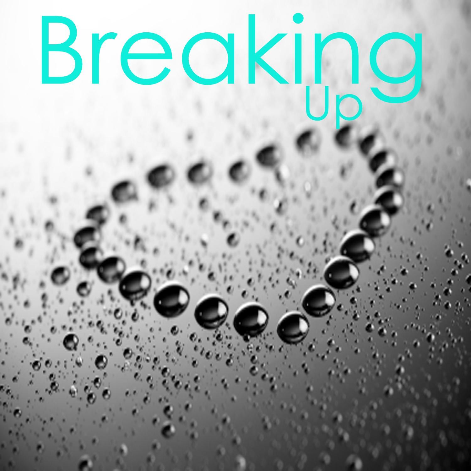Breaking Up