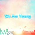 We Are Young