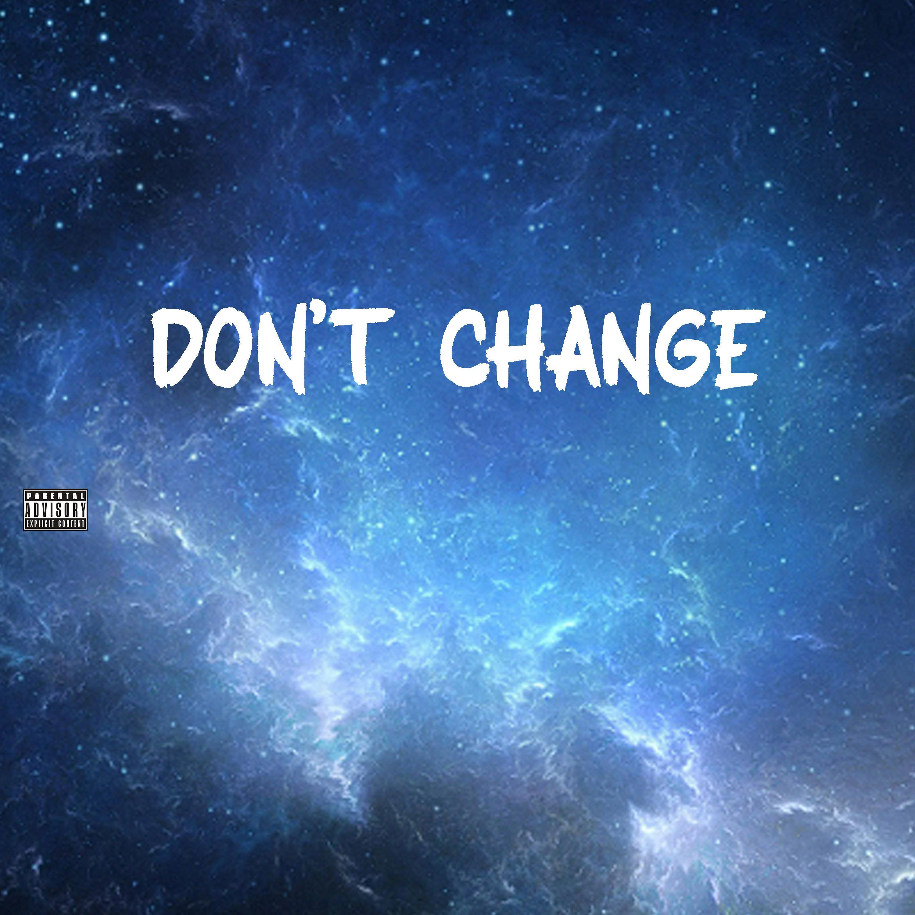 Don't change (feat. Notti Osama, DD Osama, Sugarhill Ddot & MelBinBuggin)